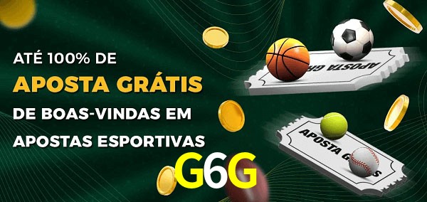 G6G Ate 100% de Aposta Gratis